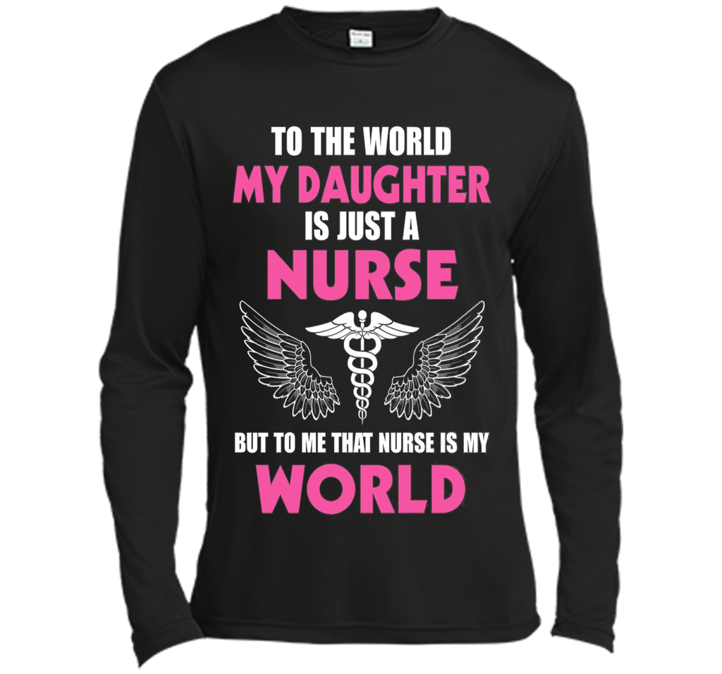 My Daughter is A Nurse - RN LPN Shirt for Father's day 2017