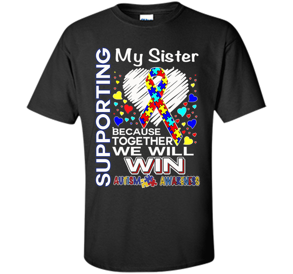 Supporting My Sister - Autism Awareness shirt