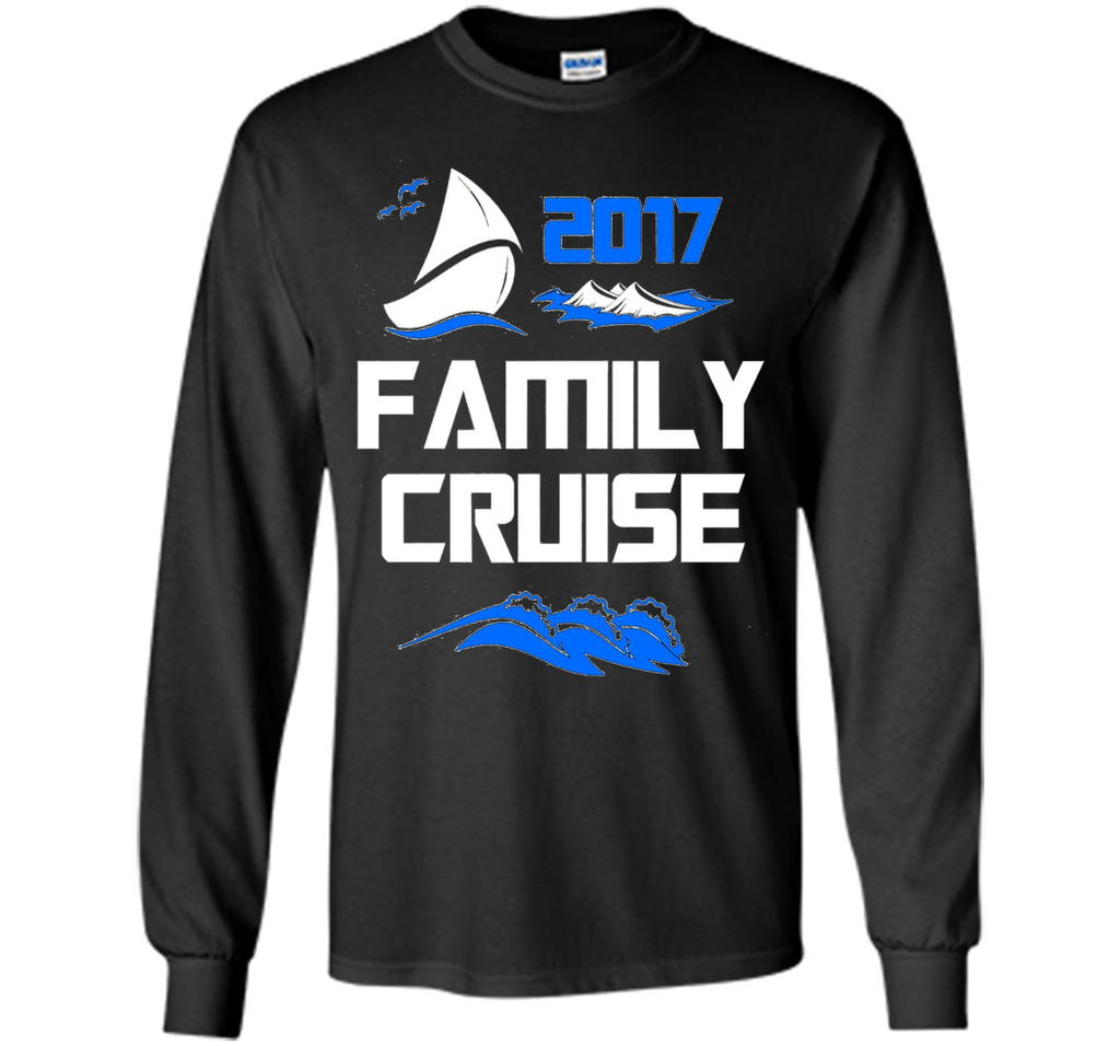 FAMILY CRUISE 2017 VACATION SHIP T-SHIRT