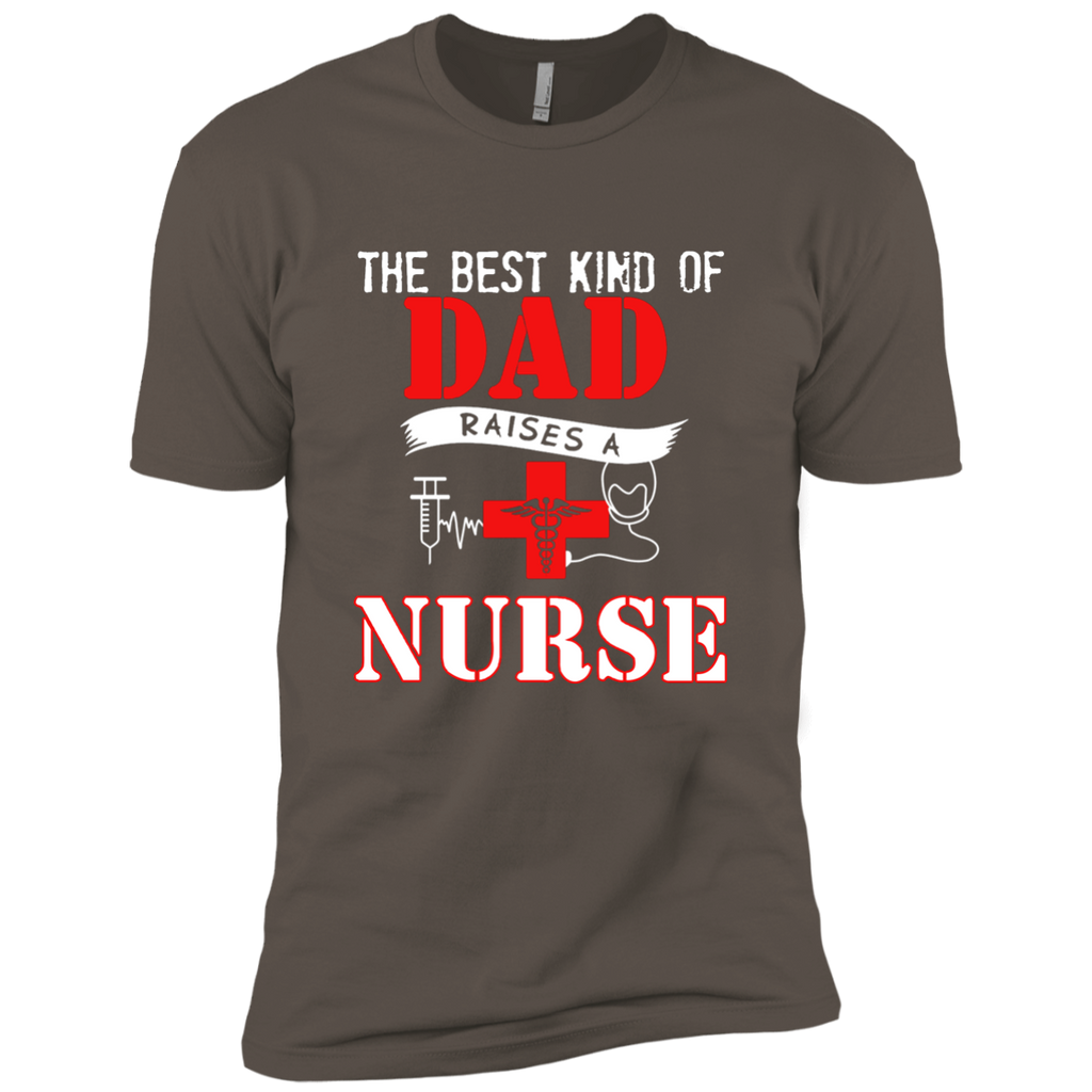 The Best Kind Of Dad Raises A Nurse - Father's Day T-Shirt NL3600 Next Level Premium Short Sleeve T-Shirt