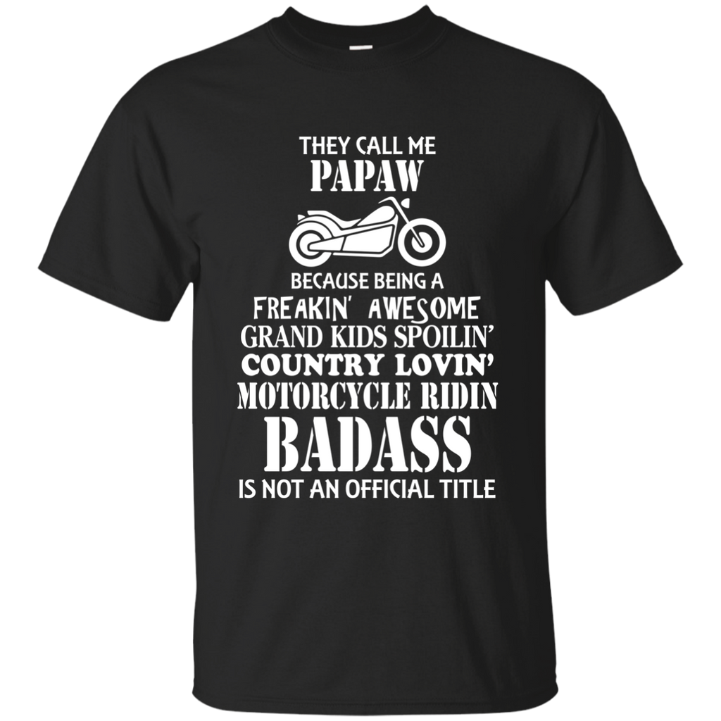 Men's They Call Me Papaw Motorcycle Biker Shirt Great Gift G200 Gildan Ultra Cotton T-Shirt