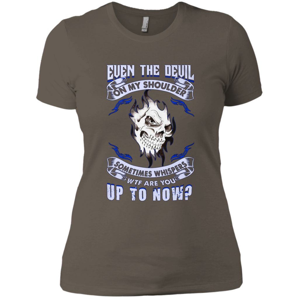 Even The Devil On My Shoulder ... Up To Now ?T-shirt NL3900 Next Level Ladies' Boyfriend T-Shirt