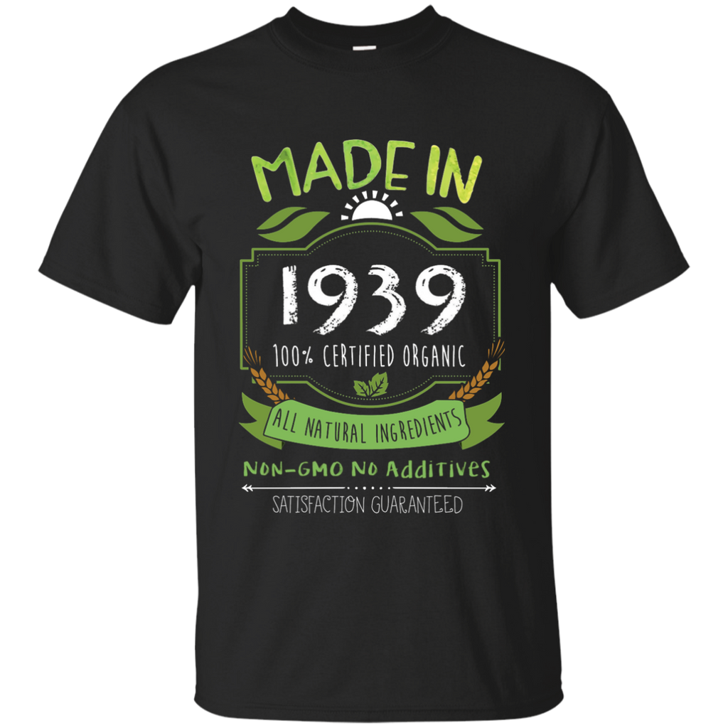Made In 1939 Organic 77th Birthday 77 Years Old Gift T-Shirt G200 Gildan Ultra Cotton T-Shirt