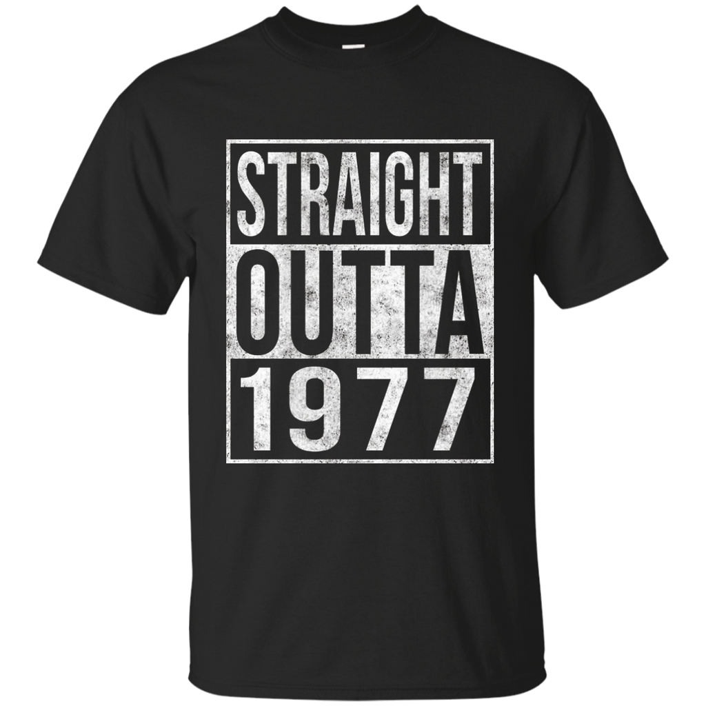 Straight Outta 1977 Funny 40th Birthday T-Shirt G200 Gildan Ultra Cotton T-Shirt