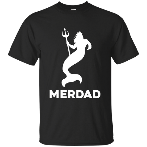 Awesome Merdad Shirt for Fathers of a Mermaids G200 Gildan Ultra Cotton T-Shirt