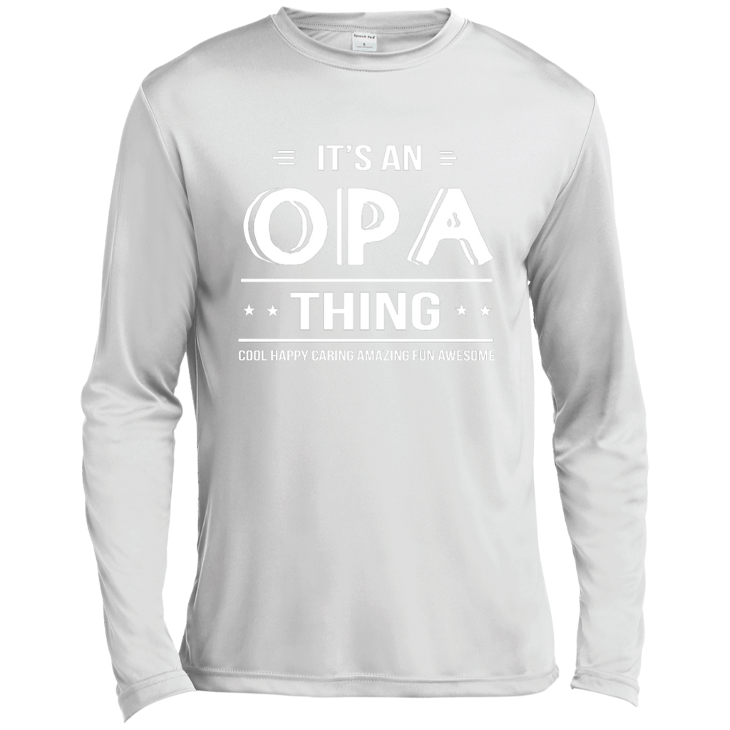 It's An Opa Thing Grandpa Gifts Father's Day Men T-shirt ST350LS Spor-Tek LS Moisture Absorbing T-Shirt
