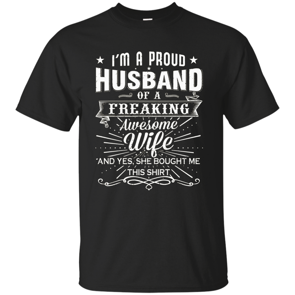 I'm a proud husband of a freaking awesome wife shirt (new) G200 Gildan Ultra Cotton T-Shirt