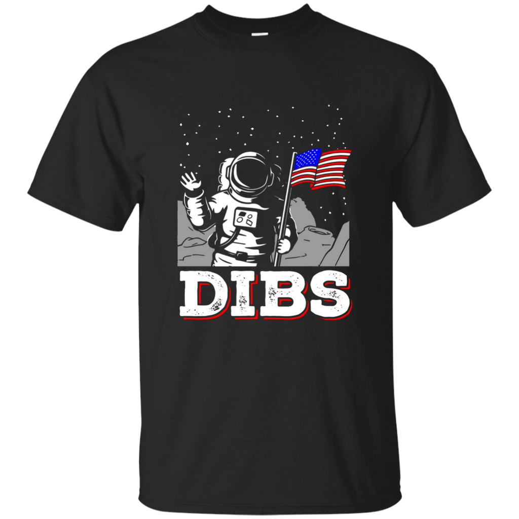 July 4 DIBS Flag On Moon Astronaut Space T-Shirt G200 Gildan Ultra Cotton T-Shirt