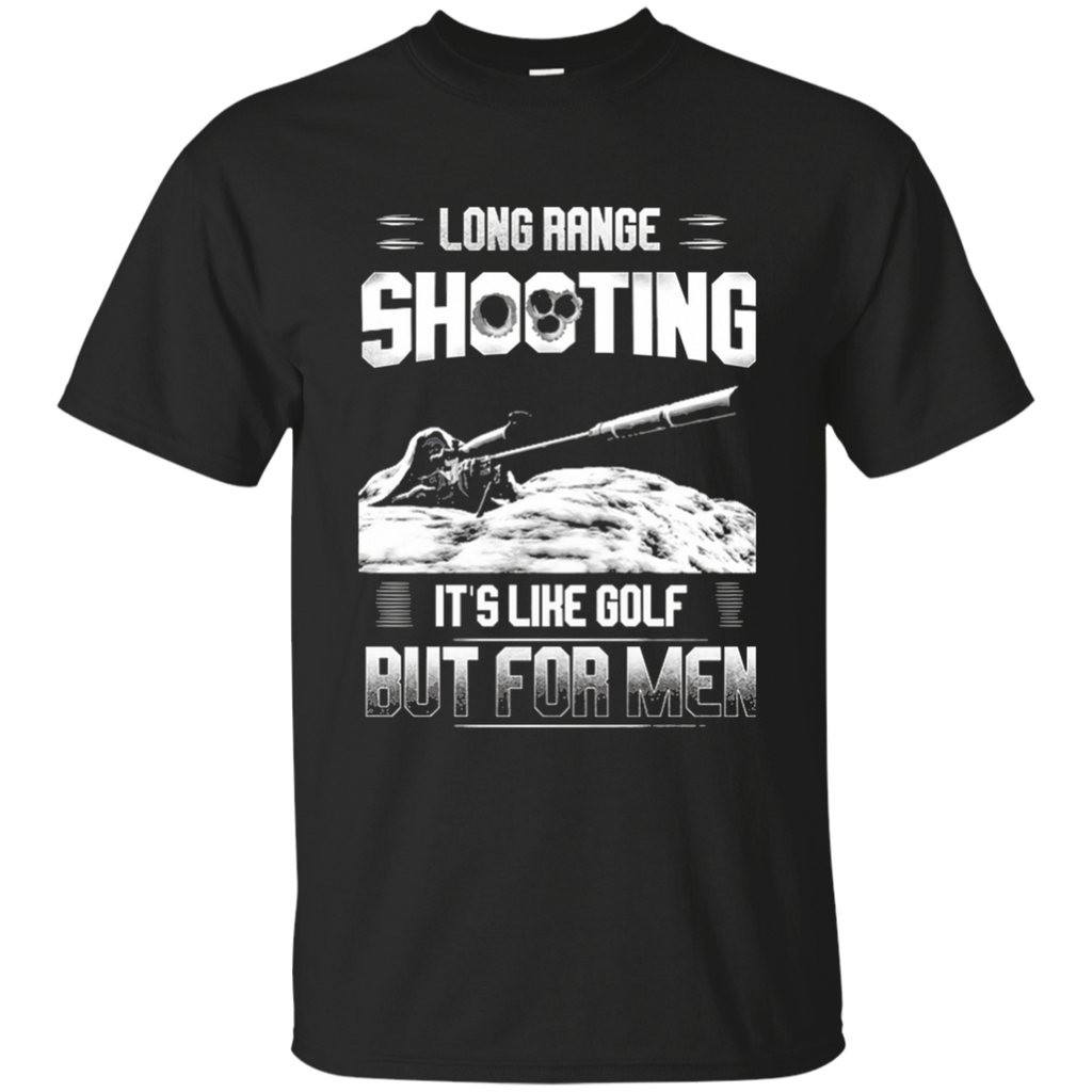 Long range shooting it's like golf but for men G200 Gildan Ultra Cotton T-Shirt