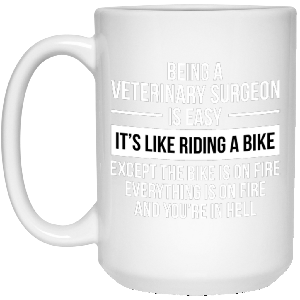 Being A Veterinary Surgeon 21504 15 oz. White Mug