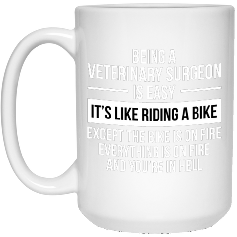 Being A Veterinary Surgeon 21504 15 oz. White Mug