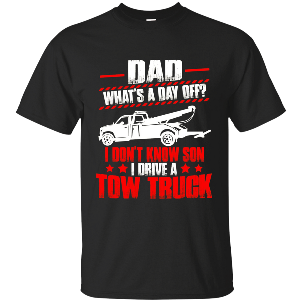 Best T-Shirt For Tow Trucker. Father's Day Gift From Son. G200 Gildan Ultra Cotton T-Shirt