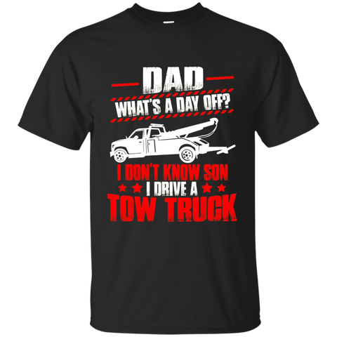 Best T-Shirt For Tow Trucker. Father's Day Gift From Son. G200 Gildan Ultra Cotton T-Shirt