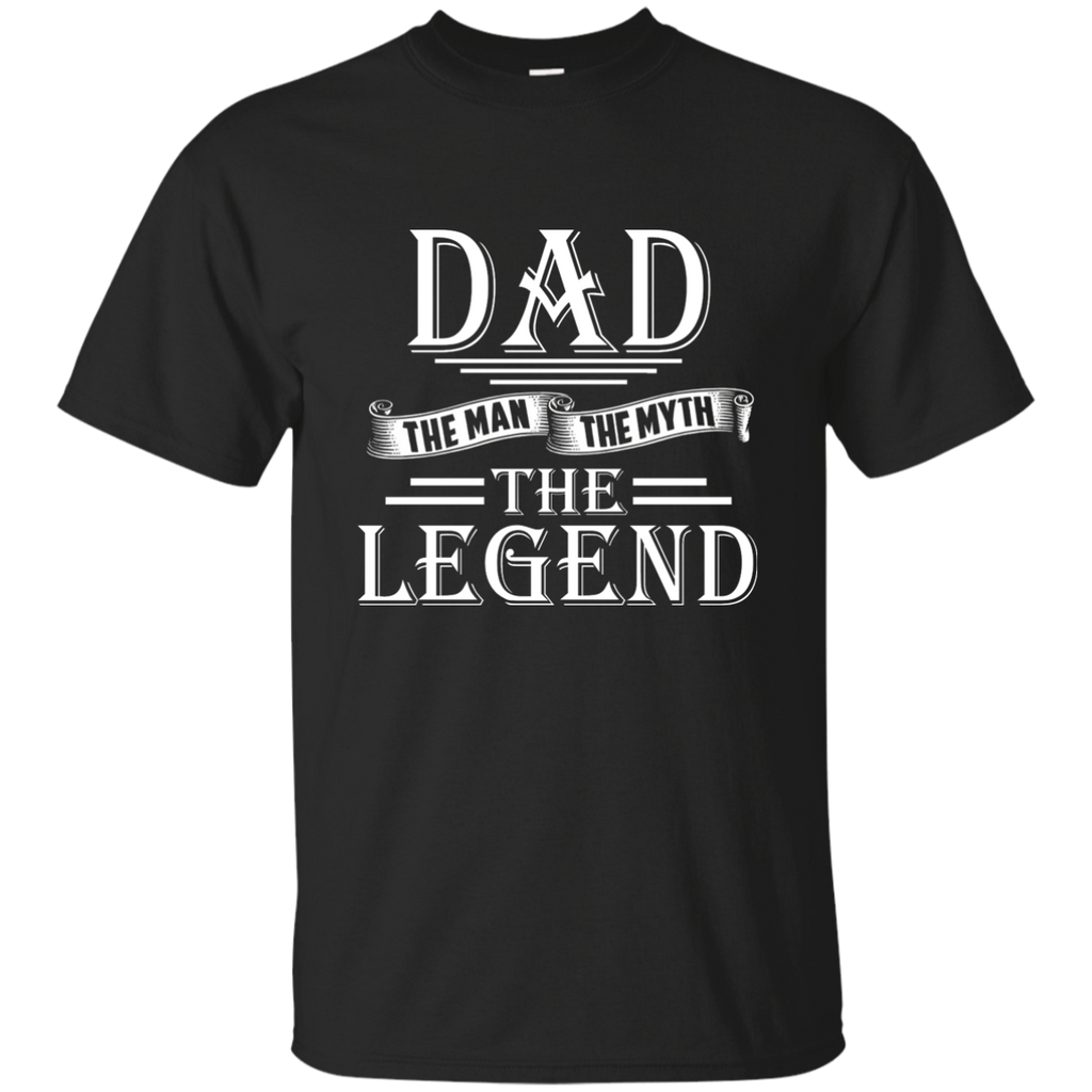 Dad The Man The Myth The Legend T Shirt, Father's Day Shirt G200 Gildan Ultra Cotton T-Shirt