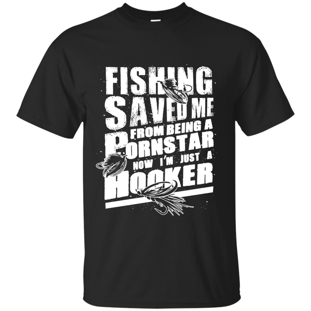 Fishing - From Being A PornStar - I'm Just A Hooker Tshirts (have red) G200 Gildan Ultra Cotton T-Shirt