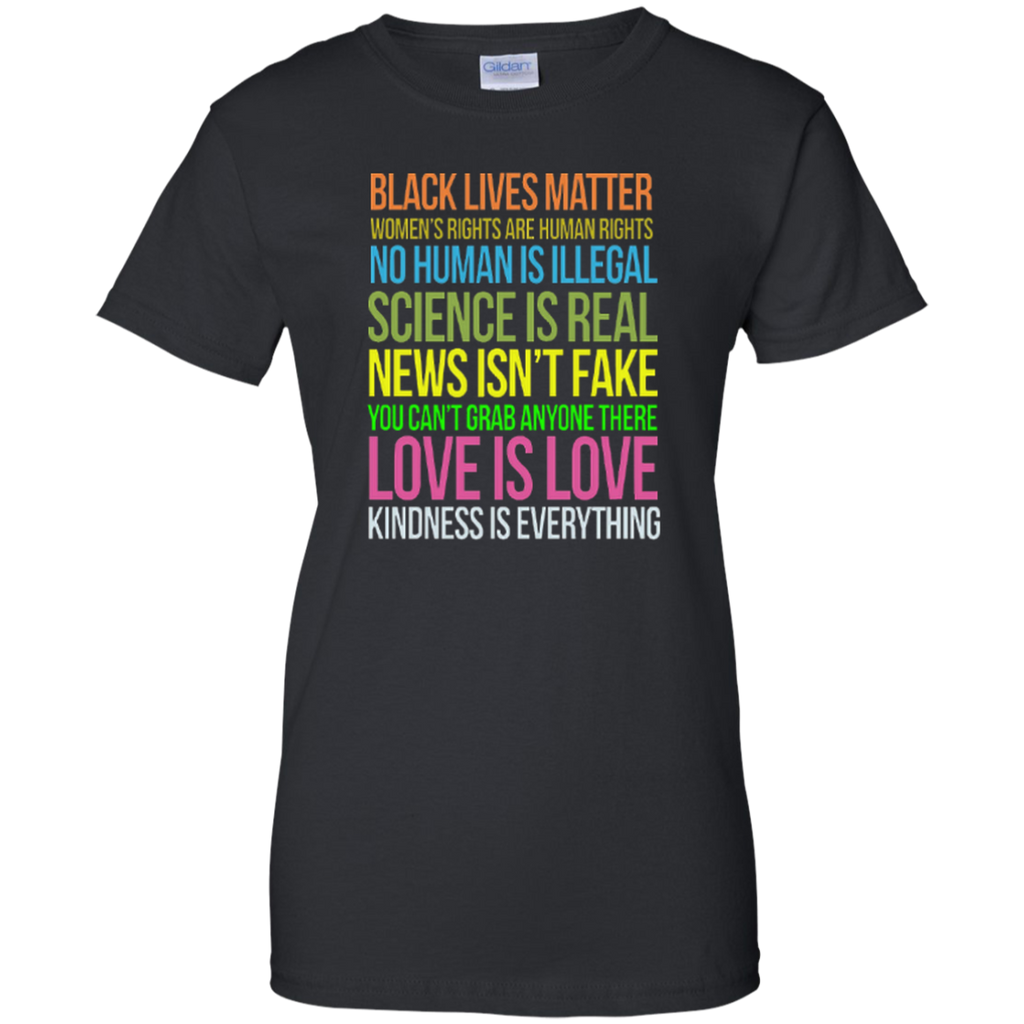 New Kindness Is Everything Black Lives Love Is Love Ladies Custom 100% Cotton T-Shirt