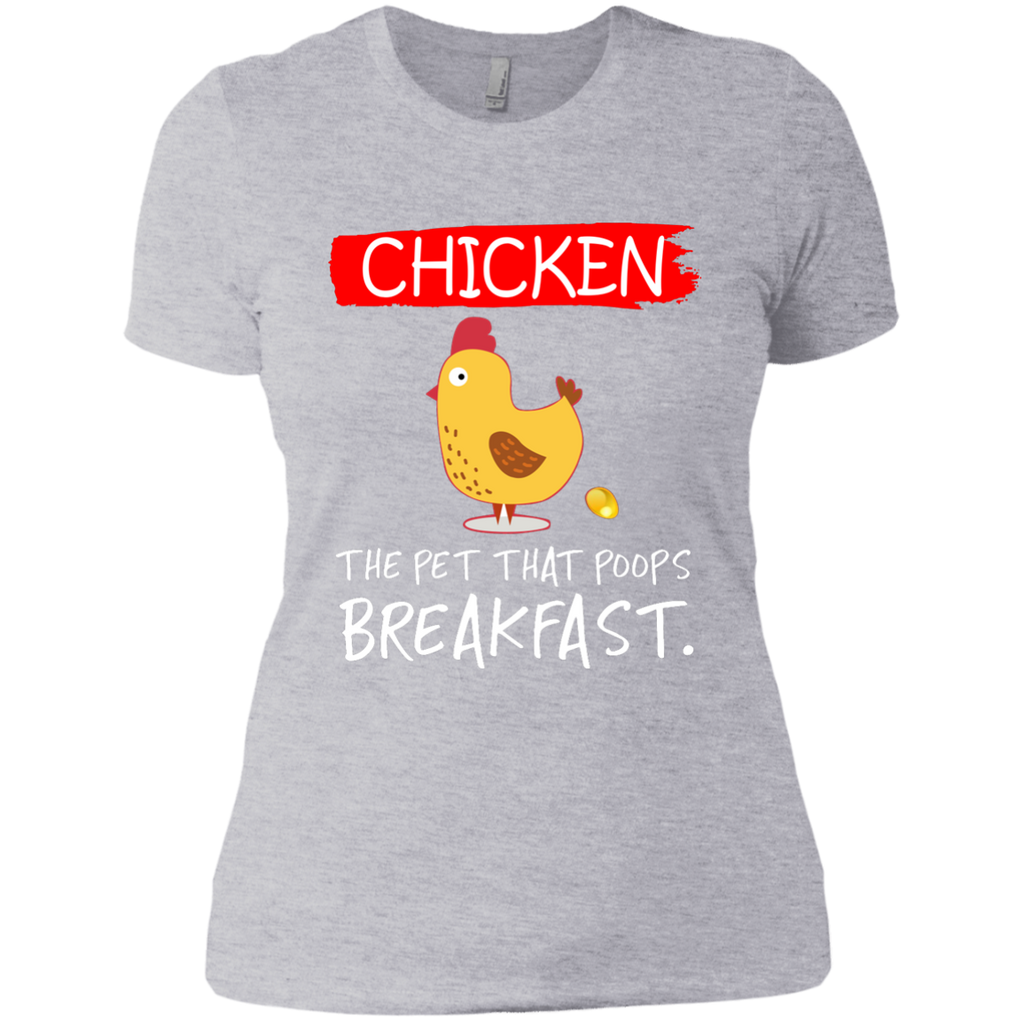 Chicken the pet that poops breakfast funny T-shirt NL3900 Next Level Ladies' Boyfriend T-Shirt