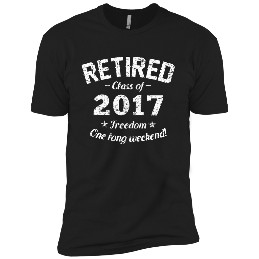 Retired 2017 Shirt: Funny Retirement Gift T-Shirt NL3600 Next Level Premium Short Sleeve T-Shirt