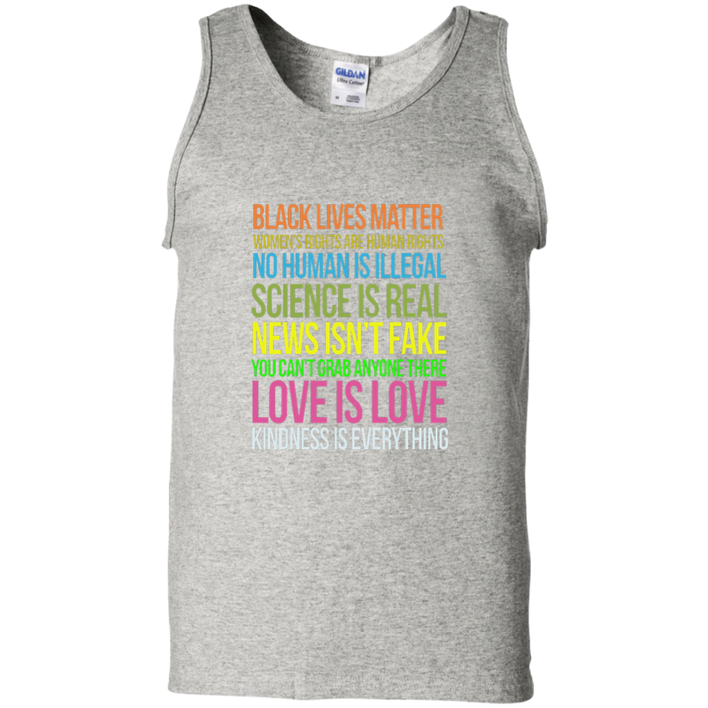 Kindness Is Everything Black Lives Love Is Love TShirt G220 Gildan 100% Cotton Tank Top
