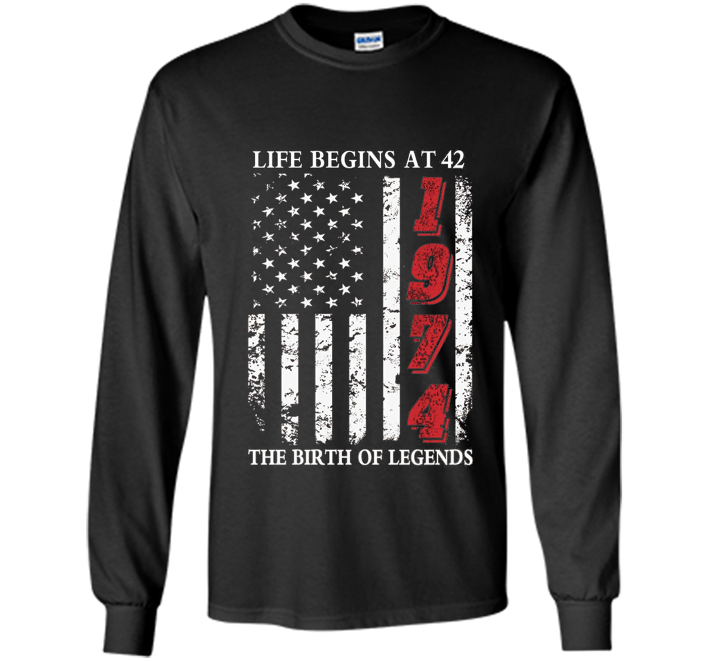 Life Begins At 42 The Birth Of Legends t-shirt