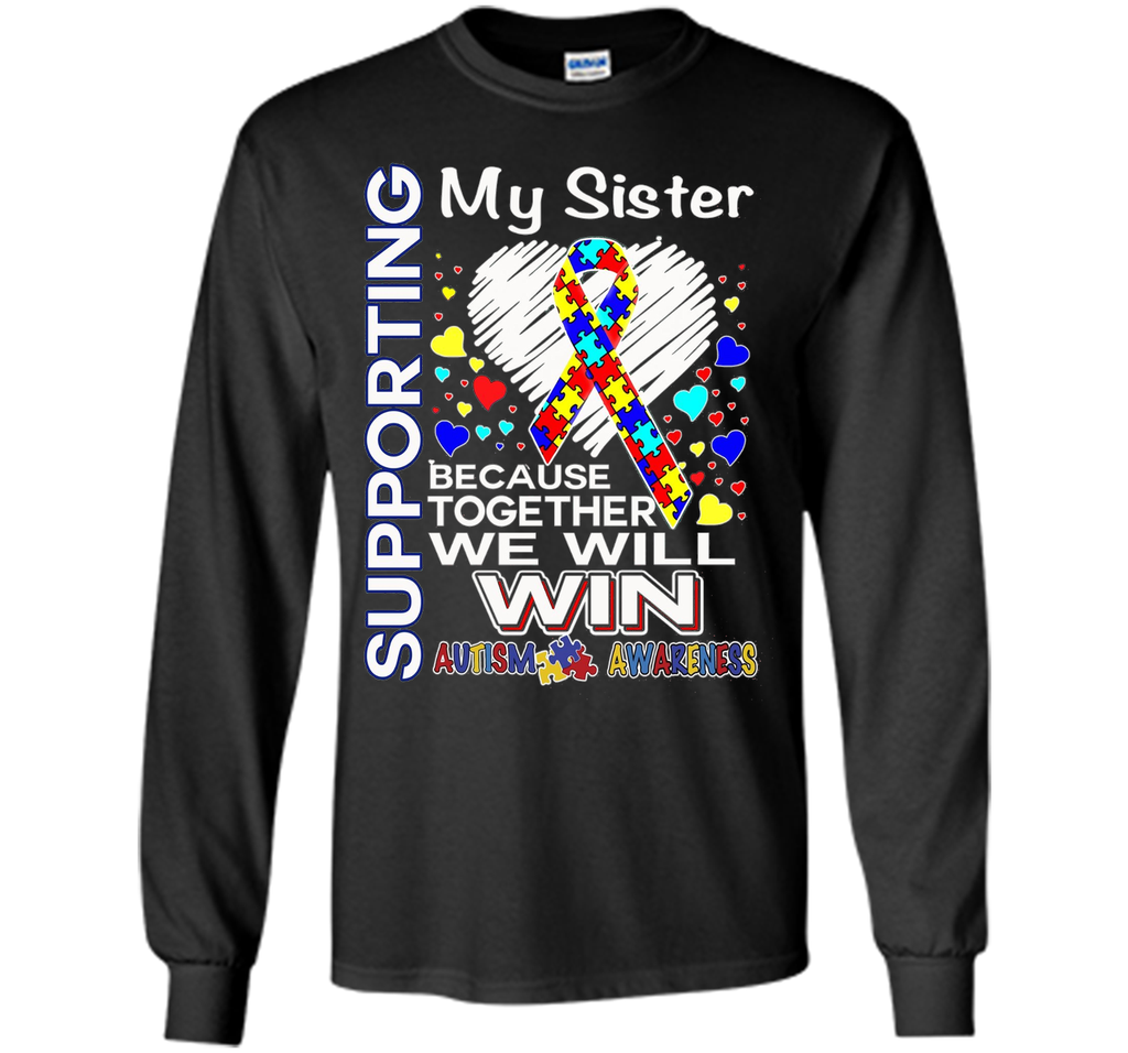 Supporting My Sister - Autism Awareness shirt