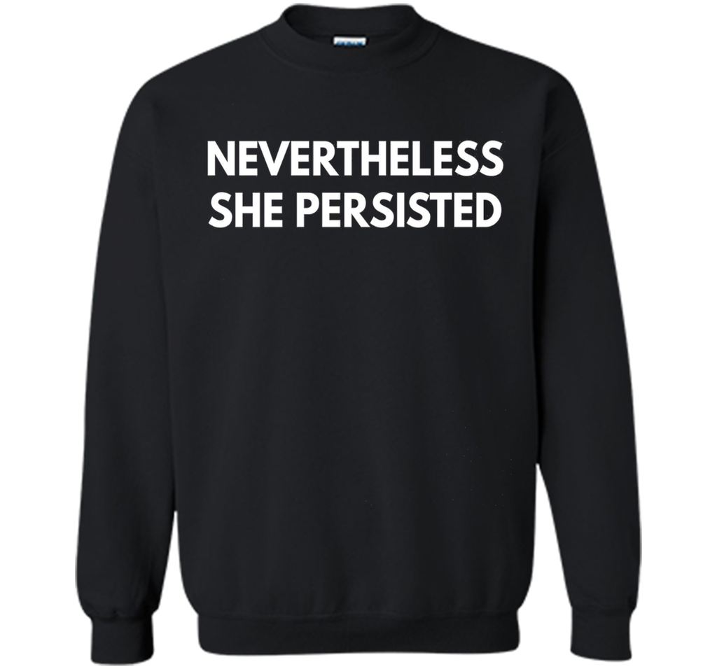 Nevertheless She Persisted t-shirt - Feminist Shirts