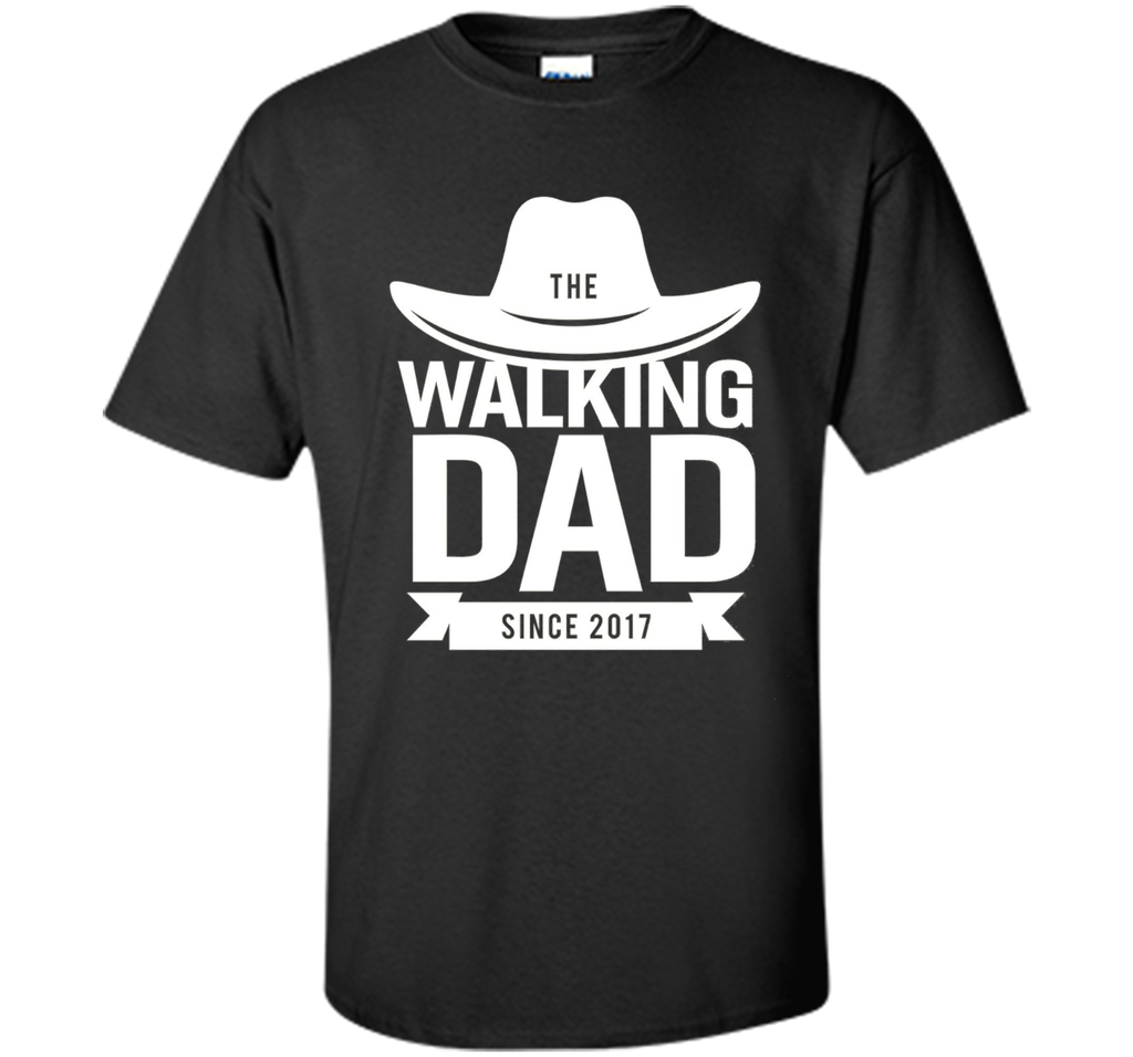Walking Dad 2017 T-shirt Gift Father's Day
