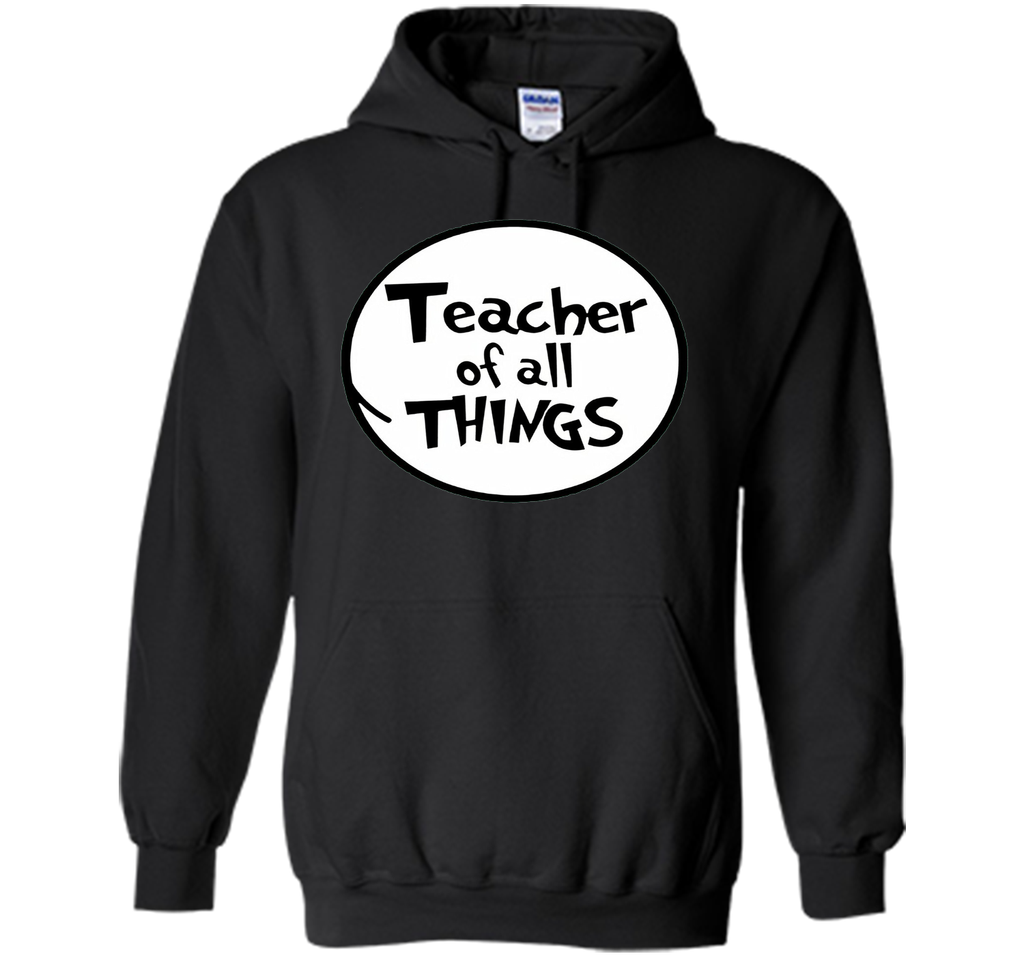 Teacher of all things T Shirt