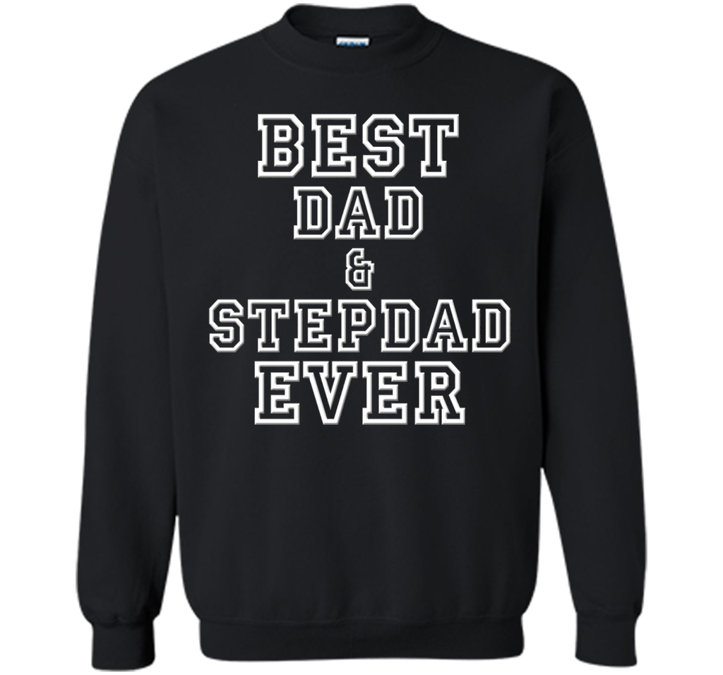Best Dad & Stepdad Ever Funny Father's Day Holiday T-Shirt