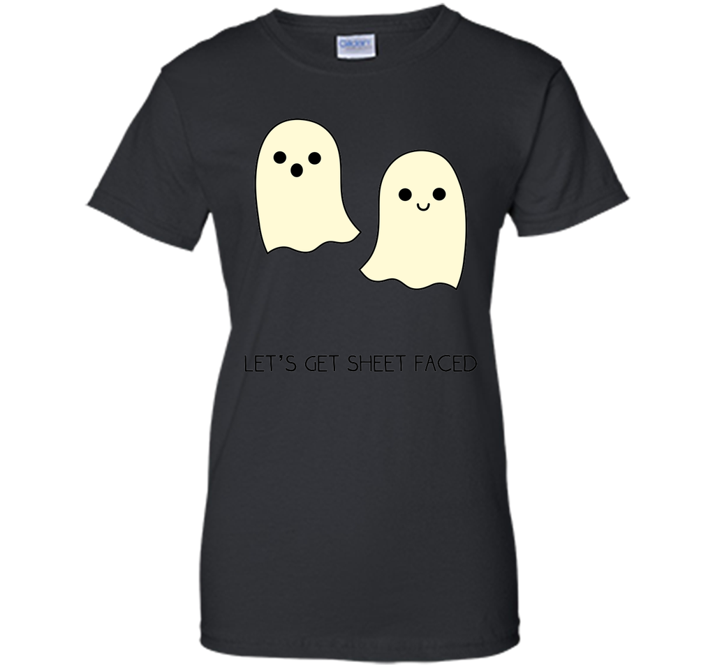 Let's Get Sheet Faced T-Shirt