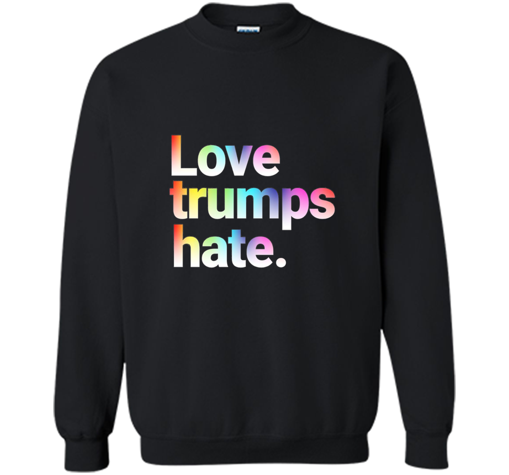 Colorful Love Trumps Hate T Shirt Anti-Trump Sanders