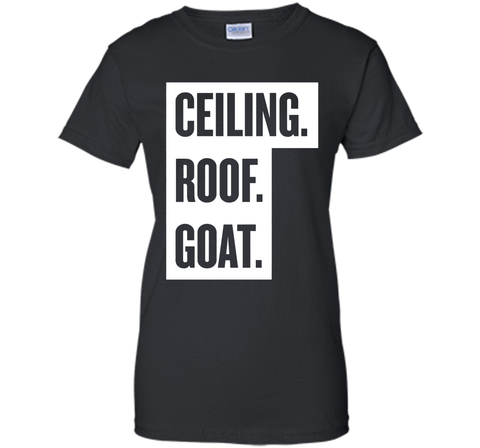 Ceiling Roof Goat T Shirt