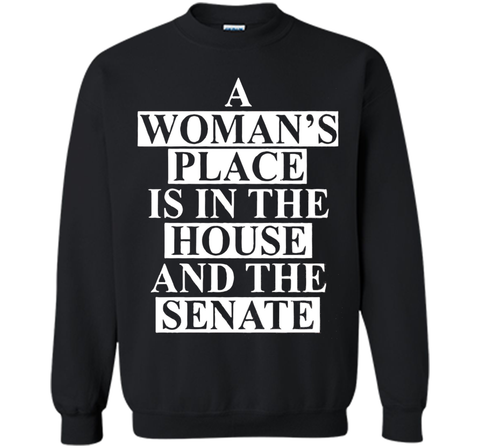 a wonma's place is in the house and the senate t-shirt