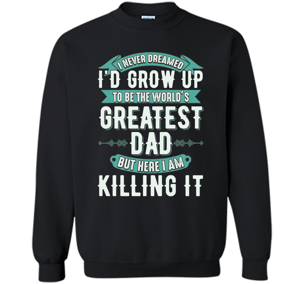 Greatest Dad Father's Day T-Shirt