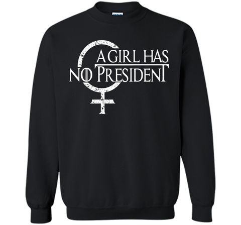 A Girl Has No President shirt