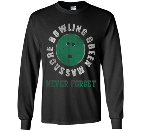 Bowling Green Massacre Never Forget Shirt