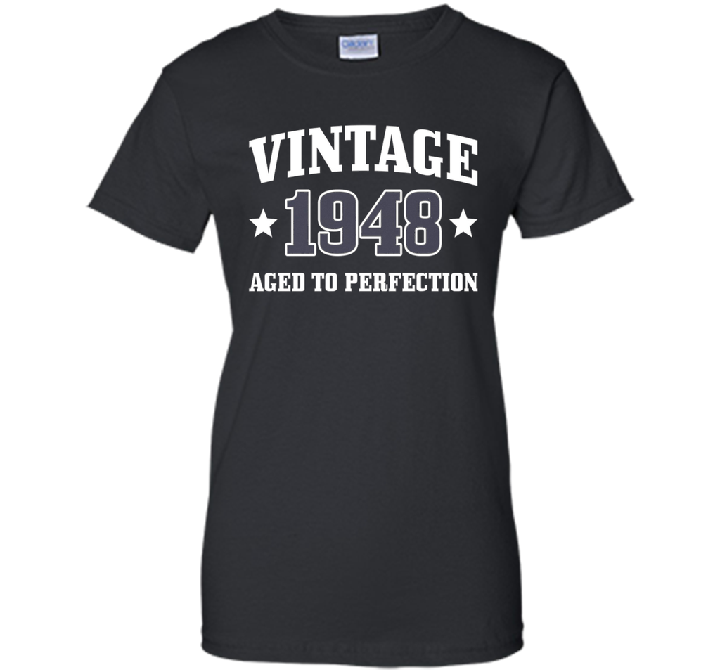 68th Birthday Gift - Vintage 1948 - Aged To Perfection Shirt