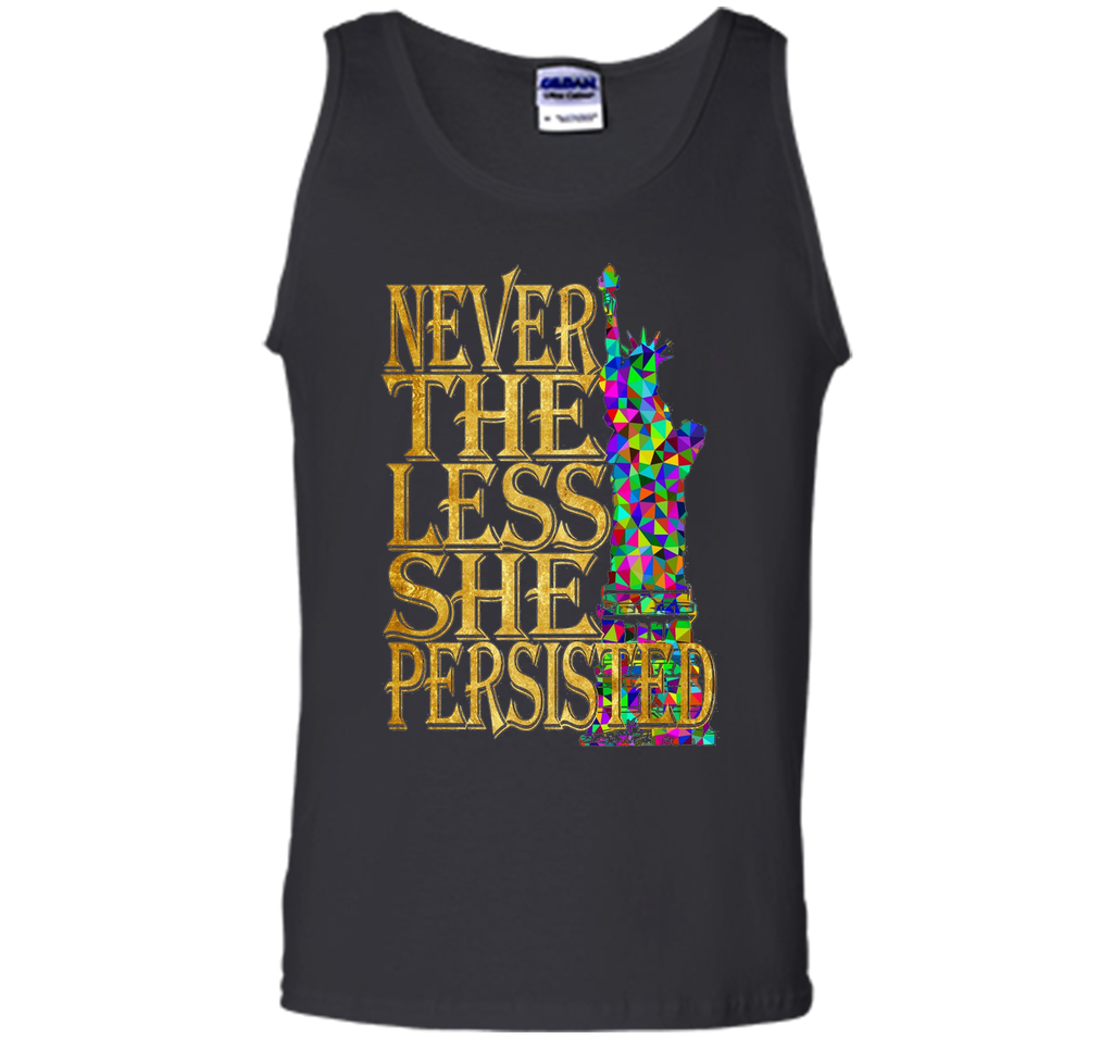 Never The Less She Persisted T Shirt Feminist Rally Cry