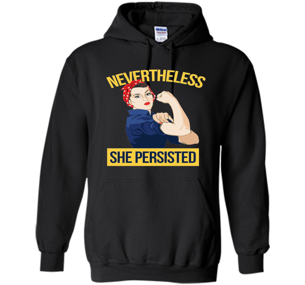 Nevertheless She Persisted Shirt Rosie the Riveter tee