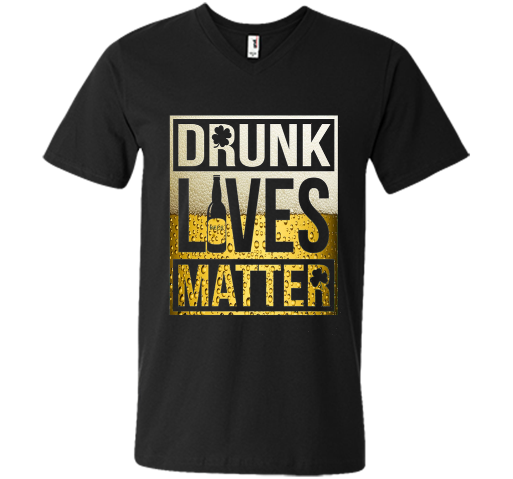 Drunk Lives Matter Shirt
