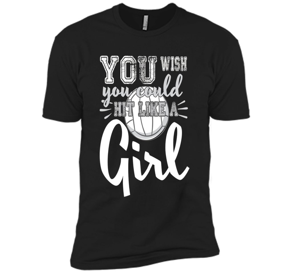 Volleyball Shirts With Sayings-You Wish You Hit Like A Girl