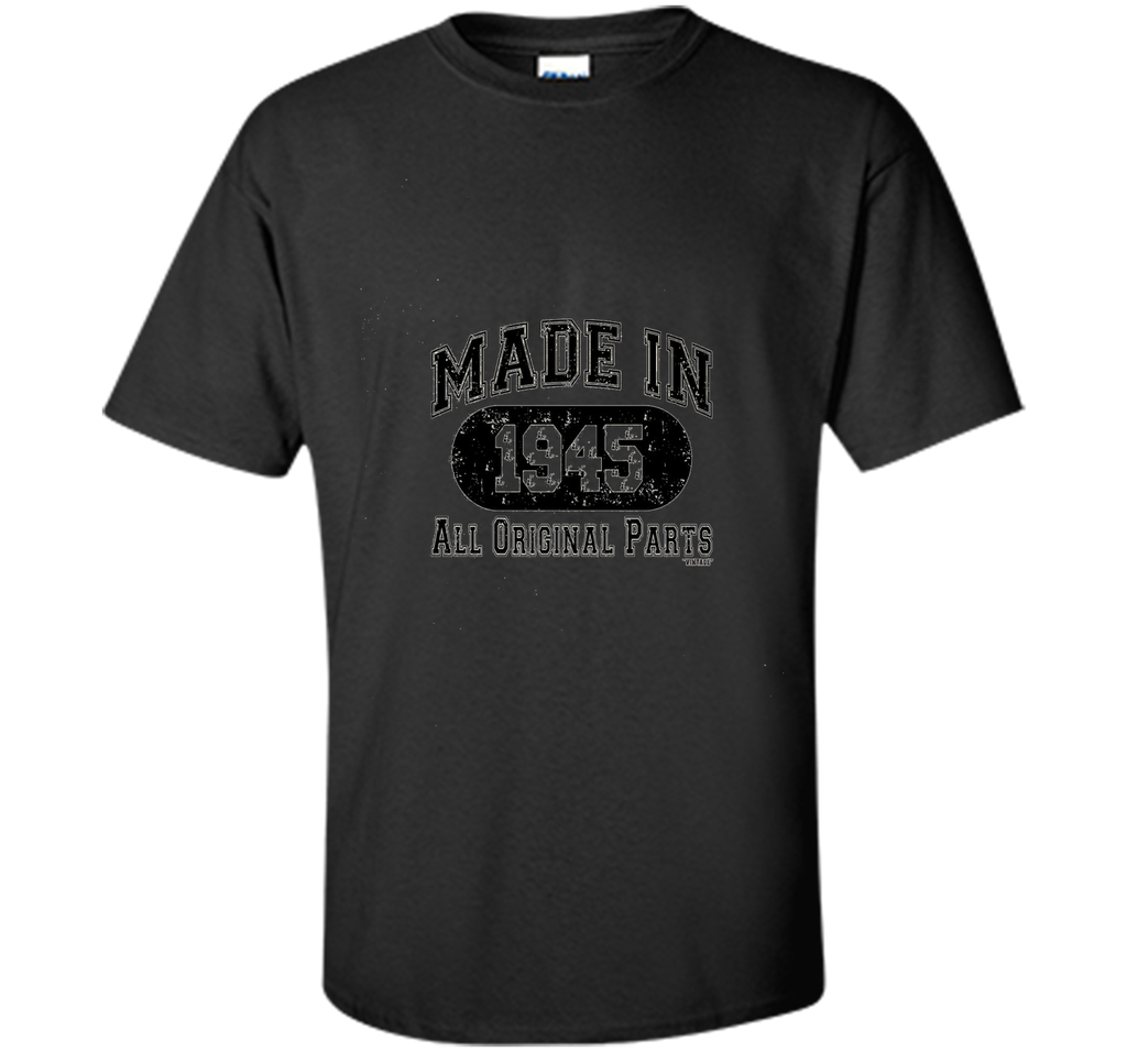 Made In 1945 All Original Parts Funny Birthday T-Shirt