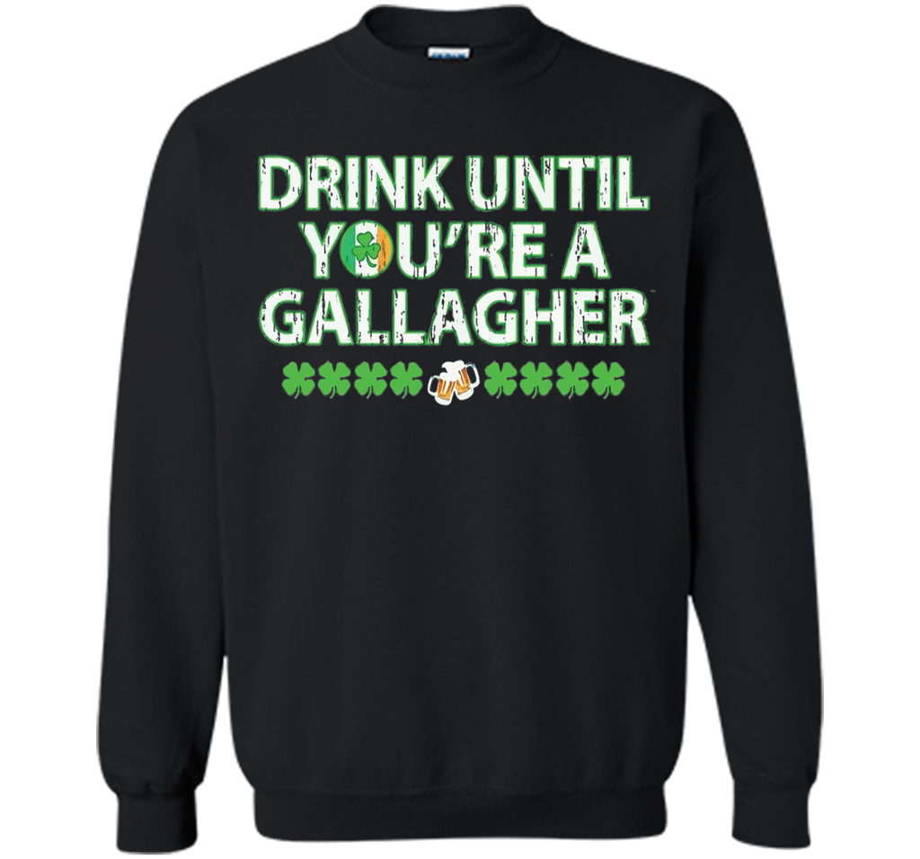 Irish Tshirt - Drink until you're a gallagher T-shirts