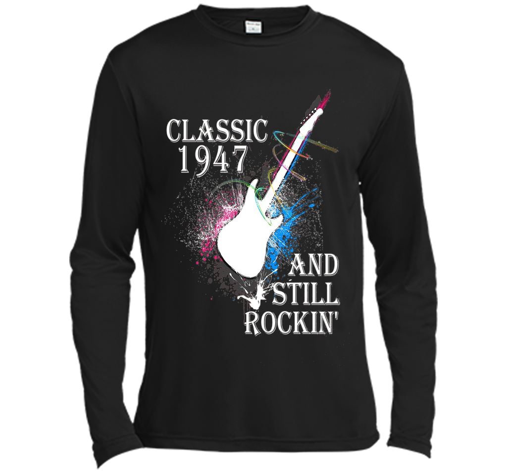 Classic Since 1947 And Still Rockin'. 69th Birthday Gift.