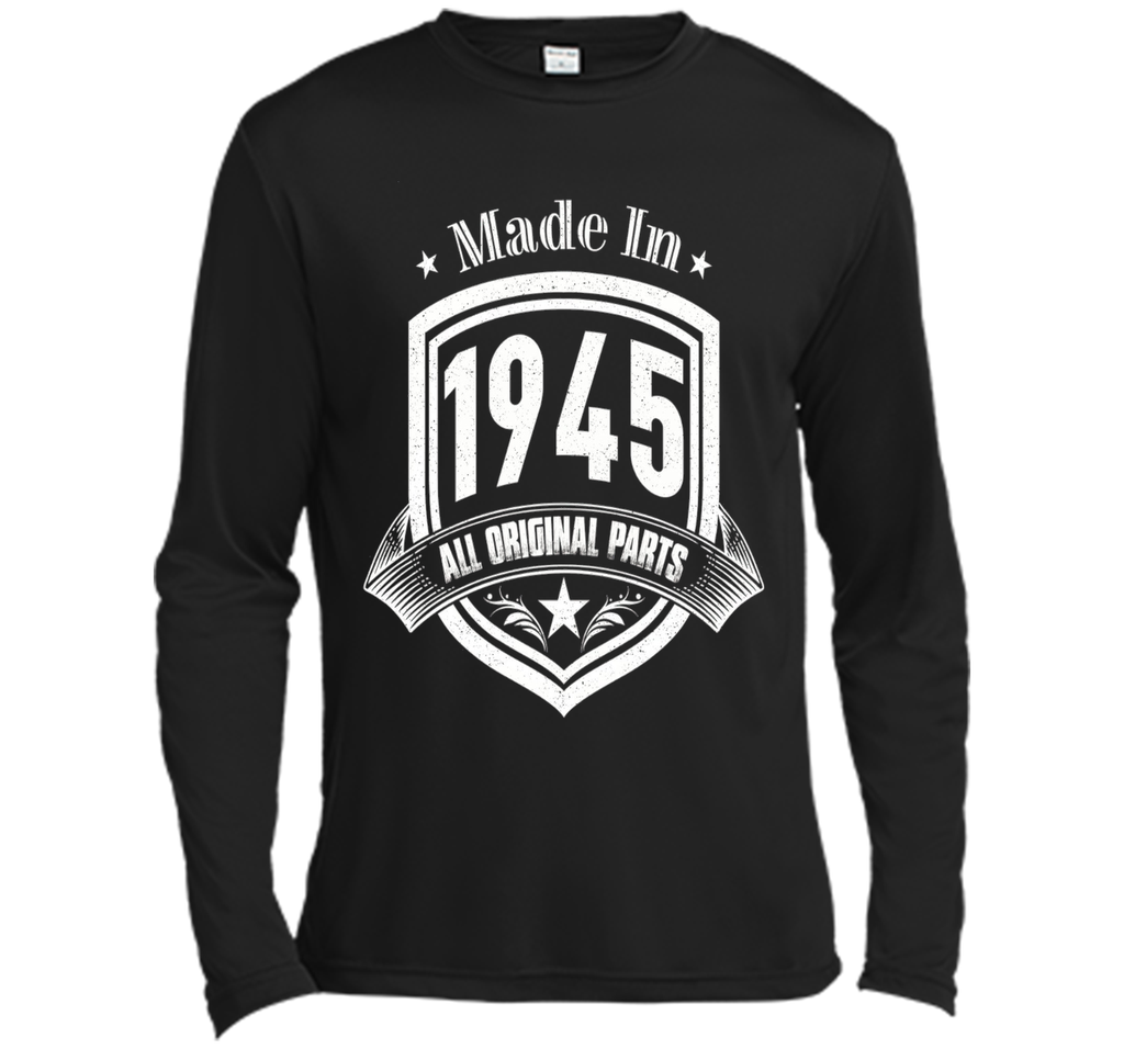 Made In 1945 All Original Parts Birthday Gift T Shirt Shirts