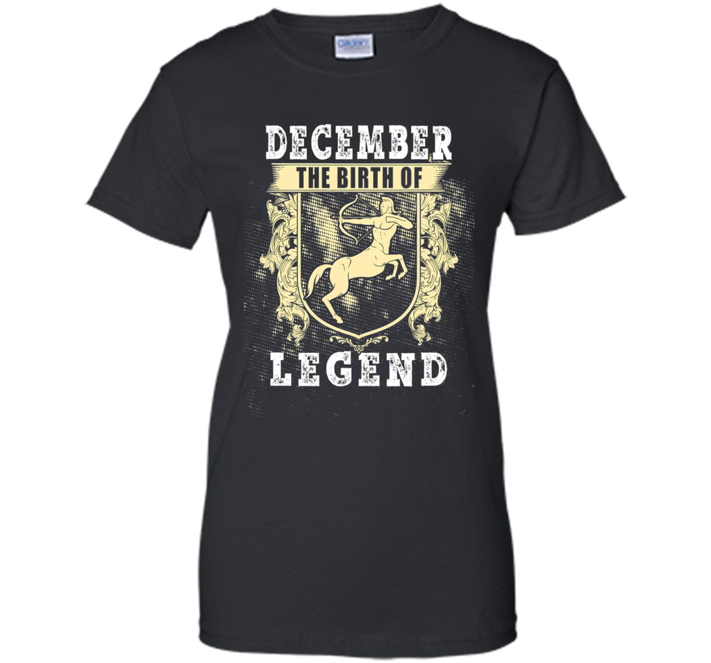 December The Birth Of Legends Shirt - Sagittarius Zodiac