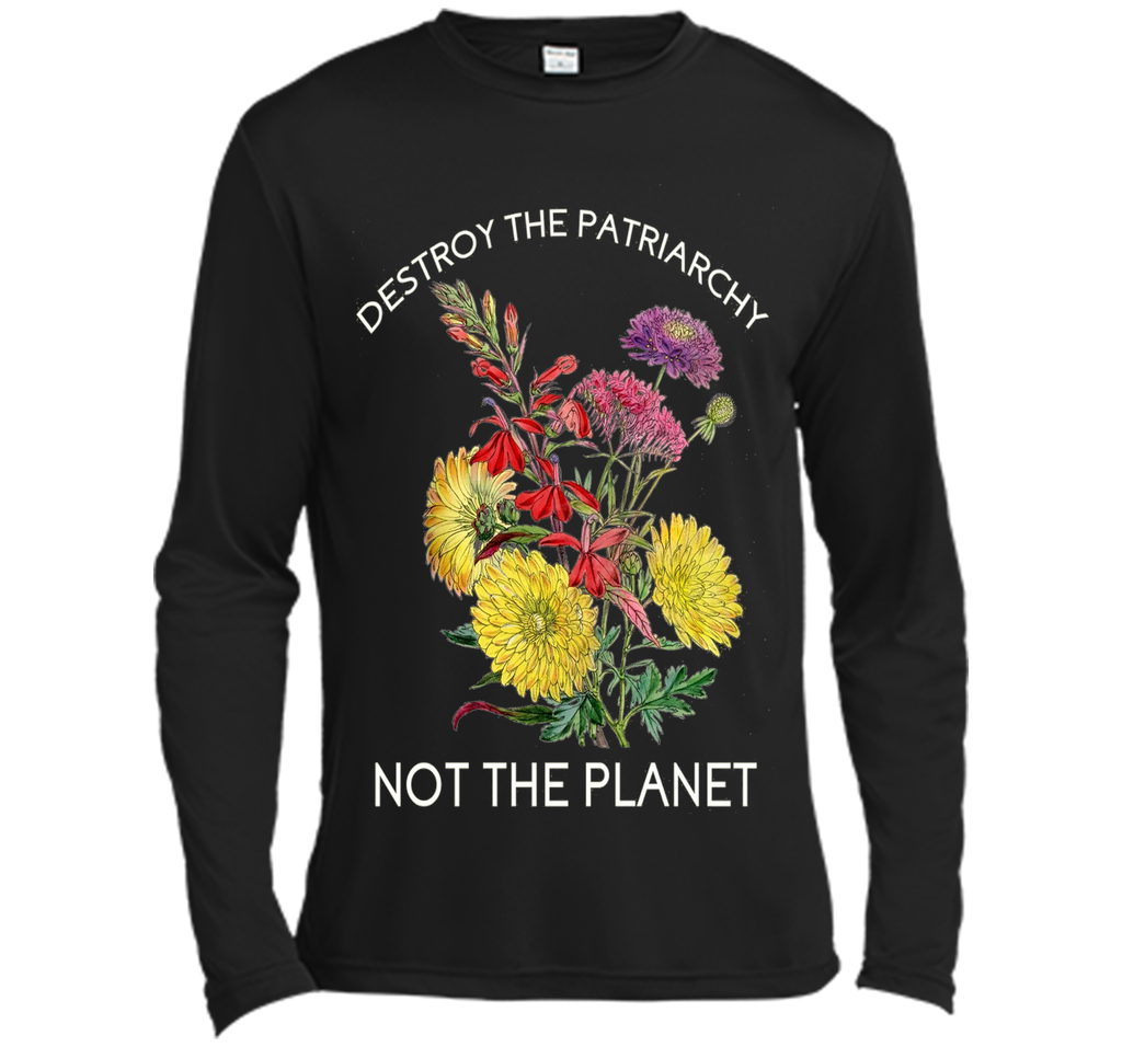 Destroy The Patriarchy - Not The Planet - Feminist - T-Shirt