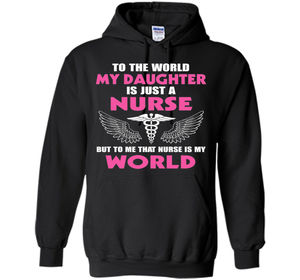 My Daughter is A Nurse - RN LPN Shirt for Father's day 2017