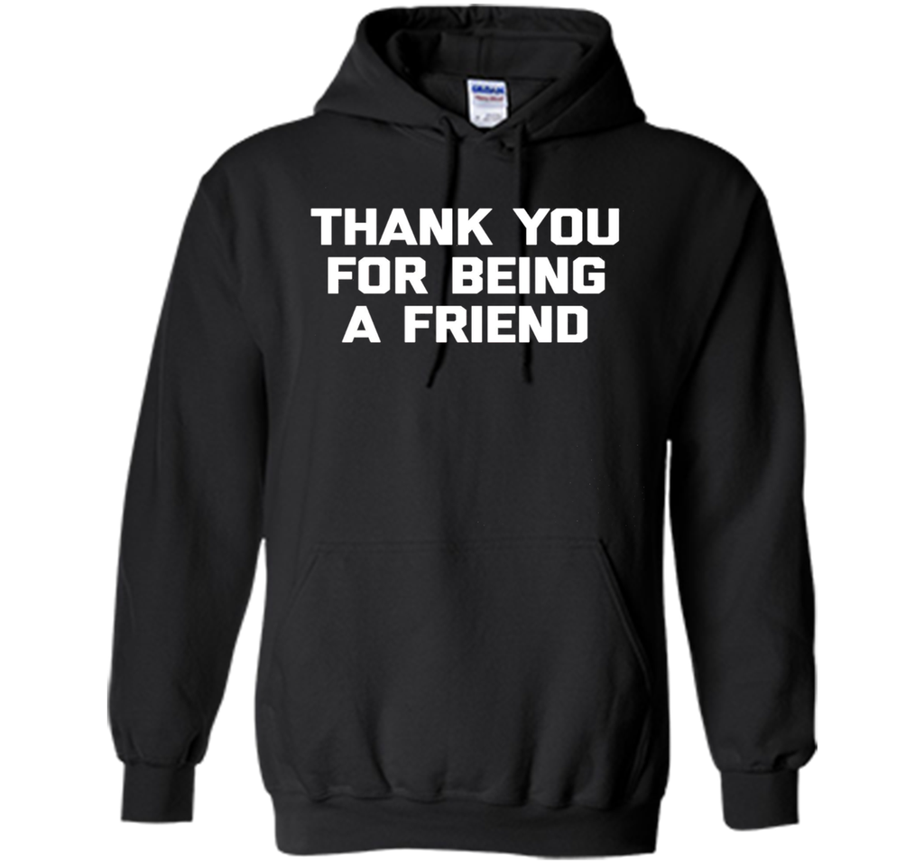 Thank You For Being A Friend T-Shirt funny saying tv humor