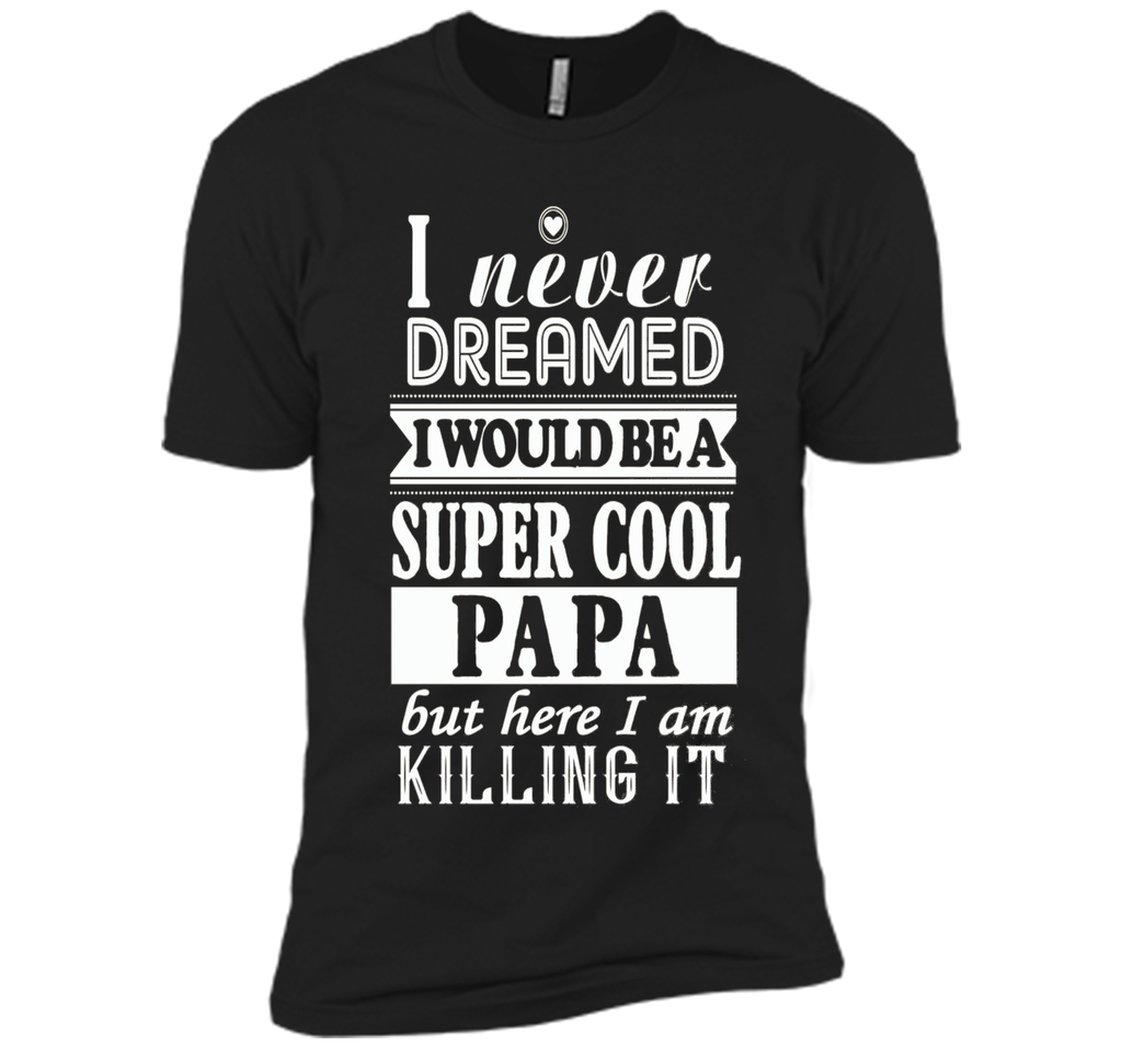 Father's Day Gift:I never Dreamed I would be a SuperCool Dad